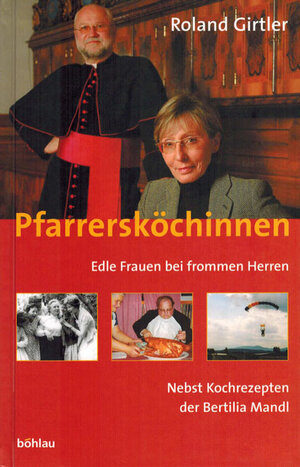 Buchcover Pfarrersköchinnen | Roland Girtler | EAN 9783990241950 | ISBN 3-99024-195-8 | ISBN 978-3-99024-195-0
