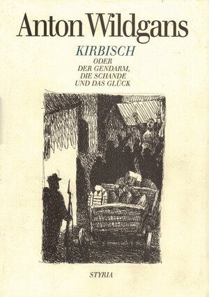 Buchcover Kirbisch | Anton Wildgans | EAN 9783990242216 | ISBN 3-99024-221-0 | ISBN 978-3-99024-221-6