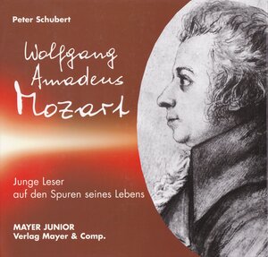 Buchcover Wolfgang Amadeus Mozart | Peter Schubert | EAN 9783990242568 | ISBN 3-99024-256-3 | ISBN 978-3-99024-256-8