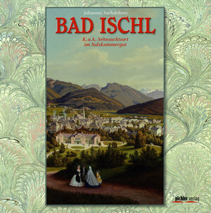 Buchcover Bad Ischl | Johannes Sachslehner | EAN 9783990242919 | ISBN 3-99024-291-1 | ISBN 978-3-99024-291-9