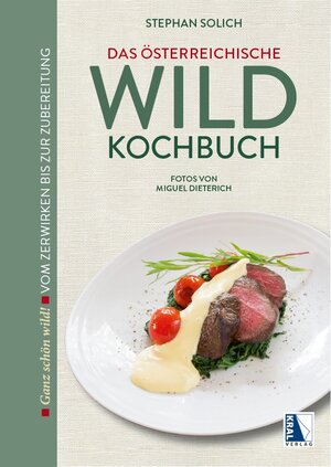 Buchcover Das österreichische Wildkochbuch | Stephan Solich | EAN 9783990243558 | ISBN 3-99024-355-1 | ISBN 978-3-99024-355-8