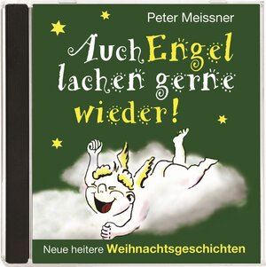 Buchcover Auch Engel lachen gerne wieder! | Peter Meissner | EAN 9783990243664 | ISBN 3-99024-366-7 | ISBN 978-3-99024-366-4