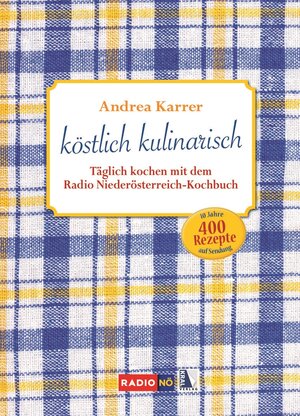 Buchcover köstlich kulinarisch | Andrea Karrer | EAN 9783990243756 | ISBN 3-99024-375-6 | ISBN 978-3-99024-375-6