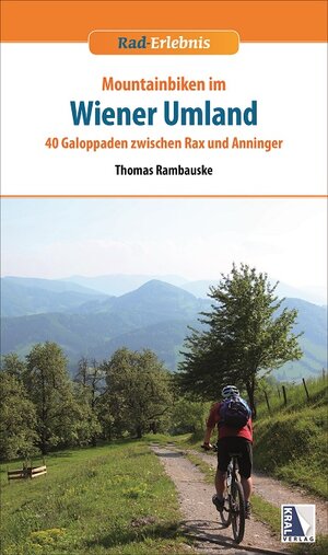 Buchcover Rad-Erlebnis Mountainbiken im Wiener Umland | Thomas Rambauske | EAN 9783990244135 | ISBN 3-99024-413-2 | ISBN 978-3-99024-413-5