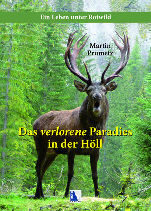 Buchcover Das verlorene Paradies in der Höll | Martin Prumetz | EAN 9783990244487 | ISBN 3-99024-448-5 | ISBN 978-3-99024-448-7