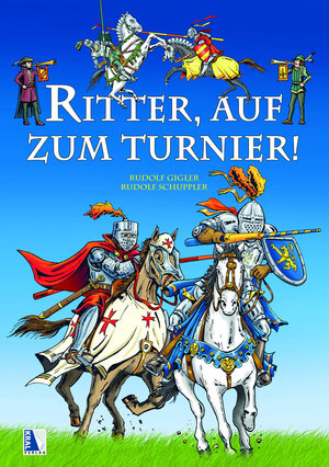 Buchcover Ritter, auf zum Turnier! | Rudolf Gigler | EAN 9783990244517 | ISBN 3-99024-451-5 | ISBN 978-3-99024-451-7