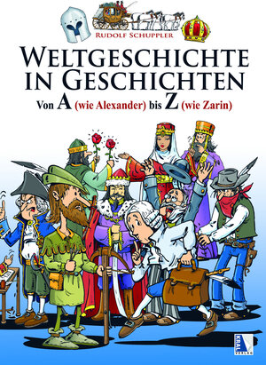 Buchcover Weltgeschichte in Geschichten | Rudolf Schuppler | EAN 9783990244548 | ISBN 3-99024-454-X | ISBN 978-3-99024-454-8