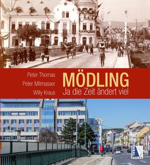 Buchcover Mödling - Ja die Zeit ändert viel | Peter Mitmasser | EAN 9783990244791 | ISBN 3-99024-479-5 | ISBN 978-3-99024-479-1
