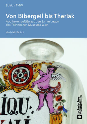 Buchcover Von Bibergeil bis Theriak | Mechthild Dubbi | EAN 9783990244913 | ISBN 3-99024-491-4 | ISBN 978-3-99024-491-3