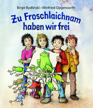 Buchcover Zu Froschlaichnam haben wir frei | Birgit Bydlinski | EAN 9783990246283 | ISBN 3-99024-628-3 | ISBN 978-3-99024-628-3
