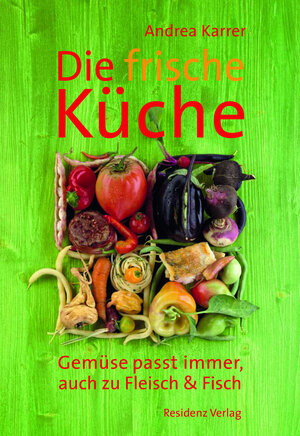 Buchcover Die frische Küche | Andrea Karrer | EAN 9783990246627 | ISBN 3-99024-662-3 | ISBN 978-3-99024-662-7