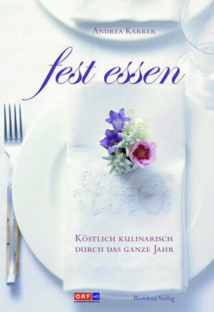 Buchcover Fest Essen | Andrea Karrer | EAN 9783990246634 | ISBN 3-99024-663-1 | ISBN 978-3-99024-663-4