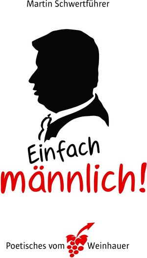 Buchcover Einfach Männlich | Martin Schwertführer | EAN 9783990247143 | ISBN 3-99024-714-X | ISBN 978-3-99024-714-3