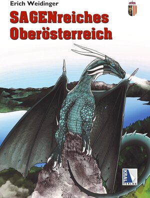 Buchcover Sagenreiches Oberösterreich | Erich Weidinger | EAN 9783990247167 | ISBN 3-99024-716-6 | ISBN 978-3-99024-716-7