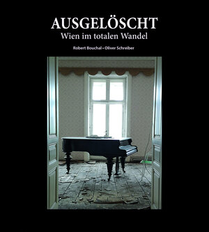 Buchcover Ausgelöscht - Wien im totalen Wandel | Robert Bouchal | EAN 9783990248836 | ISBN 3-99024-883-9 | ISBN 978-3-99024-883-6