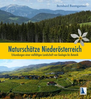 Buchcover Naturschätze Niederösterreich | Bernhard Baumgartner | EAN 9783990249239 | ISBN 3-99024-923-1 | ISBN 978-3-99024-923-9