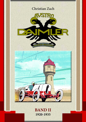 Buchcover Austro Daimler (Band 2) | Christian Zach | EAN 9783990249819 | ISBN 3-99024-981-9 | ISBN 978-3-99024-981-9