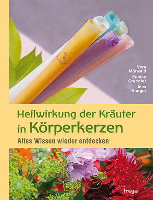 Buchcover Heilwirkung der Kräuter in Körperkerzen | Vera Mörwald | EAN 9783990251058 | ISBN 3-99025-105-8 | ISBN 978-3-99025-105-8