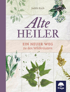 Buchcover Alte Heiler | Judith Koch | EAN 9783990252819 | ISBN 3-99025-281-X | ISBN 978-3-99025-281-9