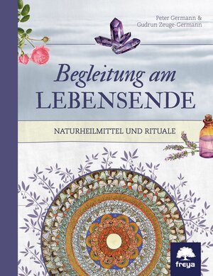 Buchcover Begleitung am Lebensende | Peter Germann | EAN 9783990253052 | ISBN 3-99025-305-0 | ISBN 978-3-99025-305-2