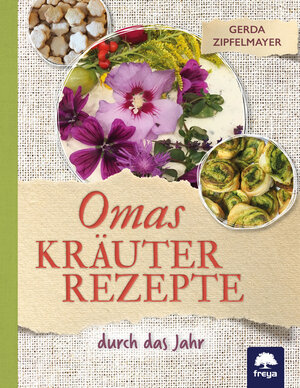 Buchcover Omas Kräuterrezepte | Gerda Zipfelmayer | EAN 9783990254349 | ISBN 3-99025-434-0 | ISBN 978-3-99025-434-9