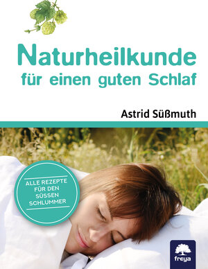 Buchcover Naturheilkunde für einen guten Schlaf | Astrid Süßmuth | EAN 9783990254493 | ISBN 3-99025-449-9 | ISBN 978-3-99025-449-3
