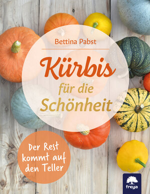 Buchcover Kürbis für die Schönheit | Bettina Pabst | EAN 9783990254547 | ISBN 3-99025-454-5 | ISBN 978-3-99025-454-7