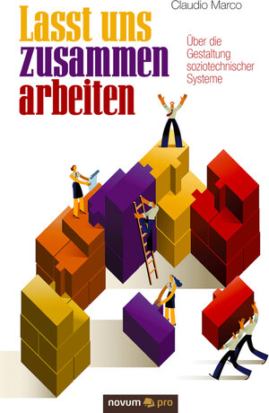 Buchcover Lasst uns zusammen arbeiten | Claudio Marco | EAN 9783990262665 | ISBN 3-99026-266-1 | ISBN 978-3-99026-266-5