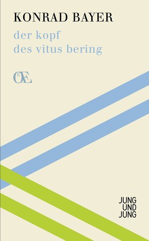 Buchcover der kopf des vitus bering | Konrad Bayer | EAN 9783990270073 | ISBN 3-99027-007-9 | ISBN 978-3-99027-007-3