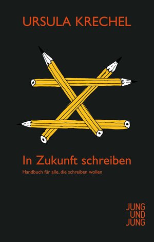 Buchcover In Zukunft schreiben | Ursula Krechel | EAN 9783990271254 | ISBN 3-99027-125-3 | ISBN 978-3-99027-125-4