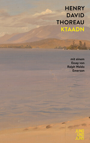 Buchcover Ktaadn | Henry David Thoreau | EAN 9783990271537 | ISBN 3-99027-153-9 | ISBN 978-3-99027-153-7