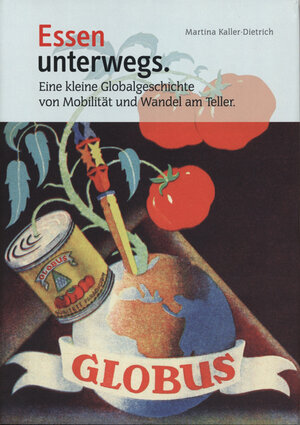 Buchcover Essen unterwegs. | Martina Kaller-Dietrich | EAN 9783990280003 | ISBN 3-99028-000-7 | ISBN 978-3-99028-000-3