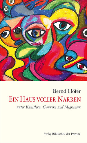Buchcover Ein Haus voller Narren | Bernd Höfer | EAN 9783990280829 | ISBN 3-99028-082-1 | ISBN 978-3-99028-082-9