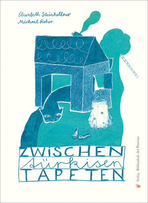 Buchcover Zwischen türkisen Tapeten | Elisabeth Steinkellner | EAN 9783990282465 | ISBN 3-99028-246-8 | ISBN 978-3-99028-246-5