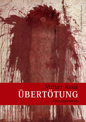 Buchcover Übertötung | Volker Raus | EAN 9783990283387 | ISBN 3-99028-338-3 | ISBN 978-3-99028-338-7