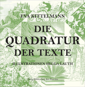 Buchcover Die Quadratur der Texte | Eva Kittelmann | EAN 9783990284063 | ISBN 3-99028-406-1 | ISBN 978-3-99028-406-3