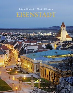 Buchcover Eisenstadt | Brigitte Krizsanits | EAN 9783990284773 | ISBN 3-99028-477-0 | ISBN 978-3-99028-477-3