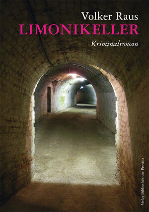 Buchcover Limonikeller | Volker Raus | EAN 9783990285800 | ISBN 3-99028-580-7 | ISBN 978-3-99028-580-0