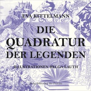 Buchcover Die Quadratur der Legenden | Eva Kittelmann | EAN 9783990286852 | ISBN 3-99028-685-4 | ISBN 978-3-99028-685-2