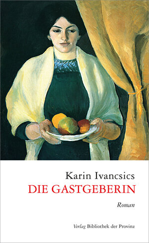 Buchcover Die Gastgeberin | Karin Ivancsics | EAN 9783990287705 | ISBN 3-99028-770-2 | ISBN 978-3-99028-770-5