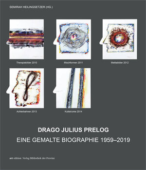 Buchcover Drago Julius Prelog – Eine gemalte Biographie 1959–2019  | EAN 9783990289013 | ISBN 3-99028-901-2 | ISBN 978-3-99028-901-3