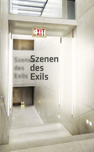 Buchcover Szenen des Exils  | EAN 9783990289464 | ISBN 3-99028-946-2 | ISBN 978-3-99028-946-4