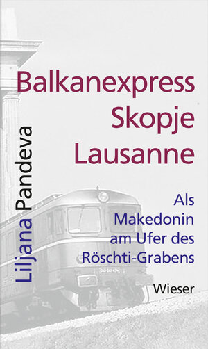Buchcover Balkanexpress Skopje - Lausanne | Liljana Pandeva | EAN 9783990290682 | ISBN 3-99029-068-1 | ISBN 978-3-99029-068-2