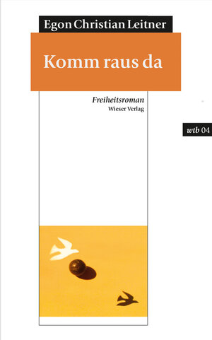 Buchcover Komm raus da | Egon Christian Leitner | EAN 9783990291023 | ISBN 3-99029-102-5 | ISBN 978-3-99029-102-3