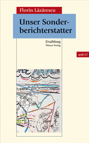Buchcover Unser Sonderberichterstatter | Florin Lazarescu | EAN 9783990291092 | ISBN 3-99029-109-2 | ISBN 978-3-99029-109-2
