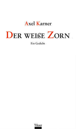 Buchcover Der weiße Zorn | Axel Karner | EAN 9783990291627 | ISBN 3-99029-162-9 | ISBN 978-3-99029-162-7