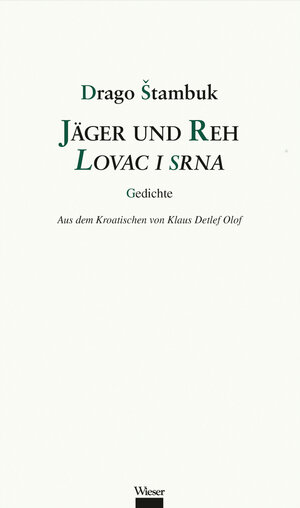 Buchcover Jäger und Reh / Lovac i srna | Drago Štambuk | EAN 9783990292082 | ISBN 3-99029-208-0 | ISBN 978-3-99029-208-2