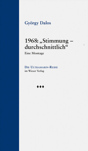 Buchcover 1968: „Stimmung – durchschnittlich“ | György Dalos | EAN 9783990292648 | ISBN 3-99029-264-1 | ISBN 978-3-99029-264-8
