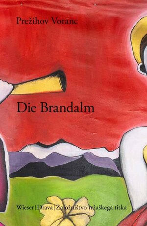 Buchcover Die Brandalm | Prežihov Voranc | EAN 9783990293928 | ISBN 3-99029-392-3 | ISBN 978-3-99029-392-8