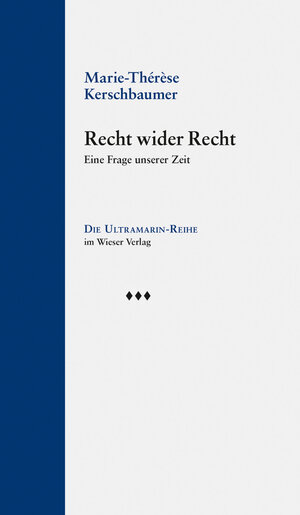 Buchcover Recht wider Recht | Marie-Thérèse Kerschbaumer | EAN 9783990294321 | ISBN 3-99029-432-6 | ISBN 978-3-99029-432-1